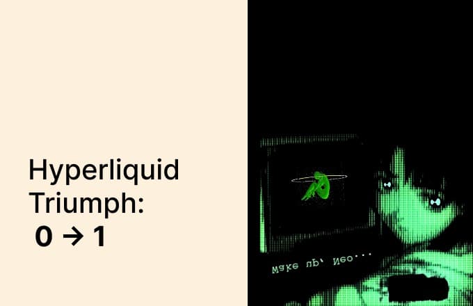 Hyperliquid Triumph: 0 → 1